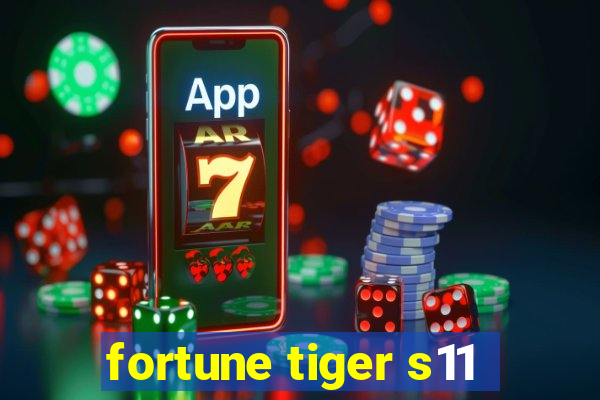 fortune tiger s11